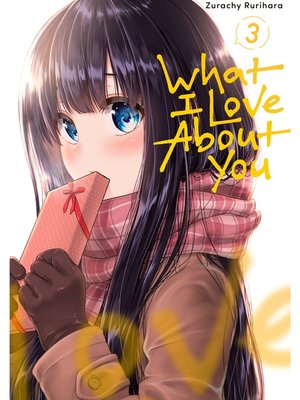 cover image of What I Love About You, Volume 3